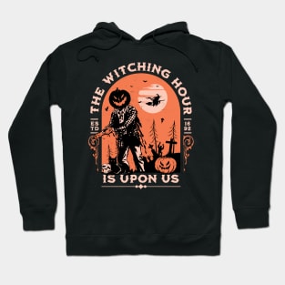 The Witching Hour is Upon Us - Halloween Jack-O-Lantern Hoodie